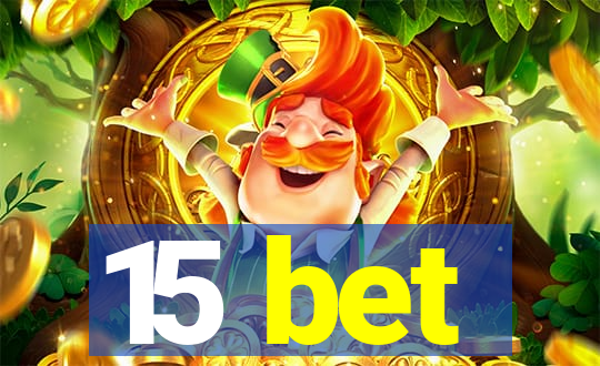 15 bet